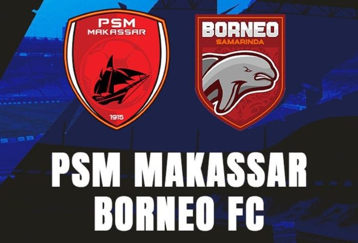 CHUTOGEL | PSM Makassar vs Borneo FC:  Prediksi pertandingan dan susunan pemain